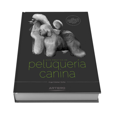 Artero Practical Guide To Grooming Dogs - Spanish Edition